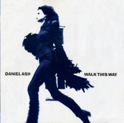 Daniel Ash : Walk This Way